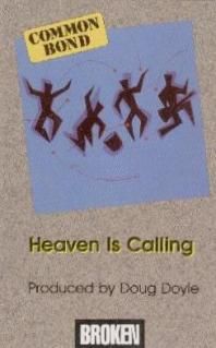Common Bond - Heaven Is Calling Record